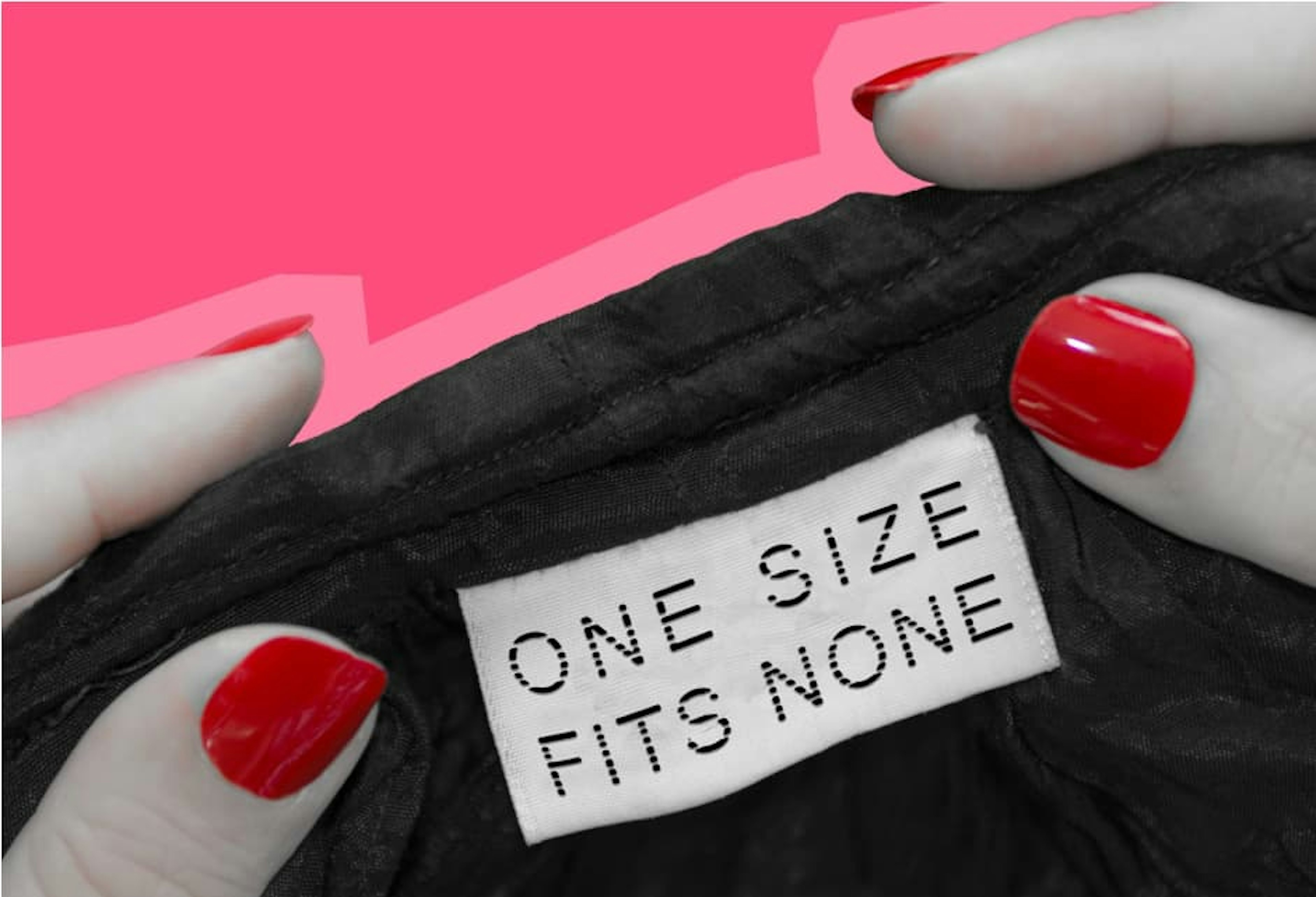 A clothing tag that says "One Size Fits None."
