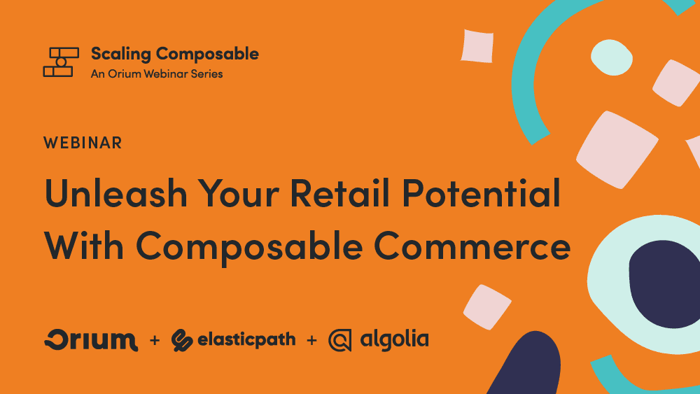 Webinar Series graphic for Unlesh Your Retail Potential With Composable Commerce webinar.