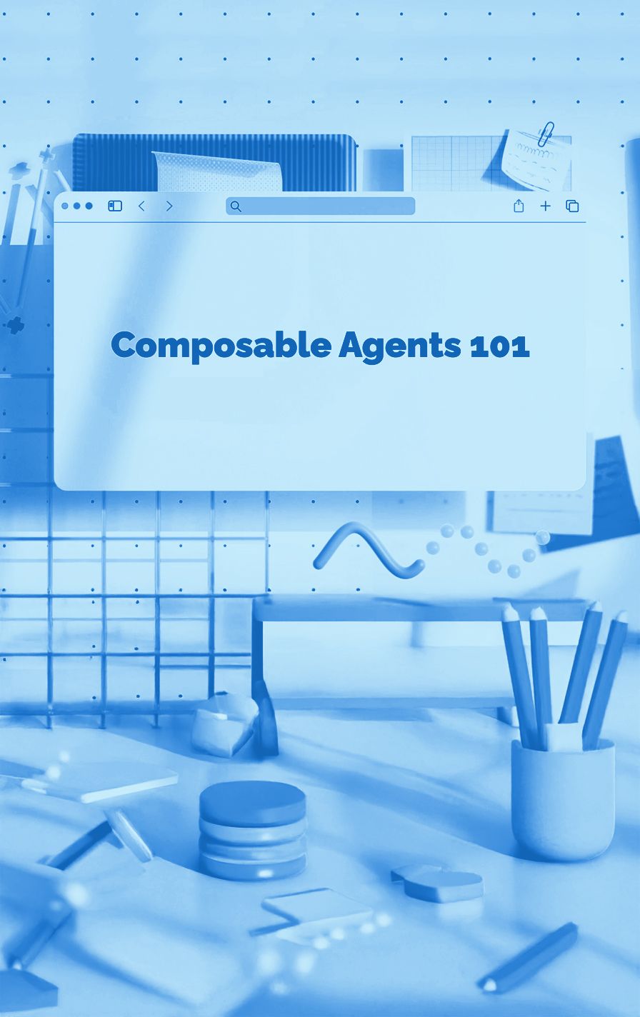 A tableau of a workstation with Composable Agents 101 on a super-imposed digital screen