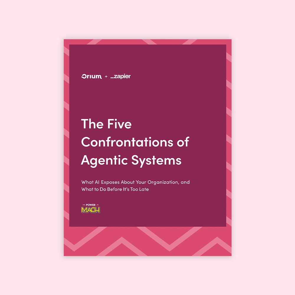 Portada del informe de Orium + Zapier 'Las Cinco Confrontaciones de los Sistemas Agénticos'.